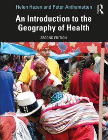 An Introduction to the Geography of Health - 9780367109653 by Helen Hazen, Peter Anthamatten, 9780367109653