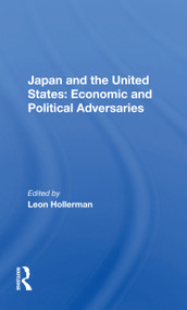 Japan and the United States: Economic and Political Adversaries - 9780367171452 by Leon Hollerman, 9780367171452