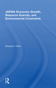 Japan: Economic Growth, Resource Scarcity, And Environmental Constraints - 9780367170561 by Edward A. Olsen, 9780367170561