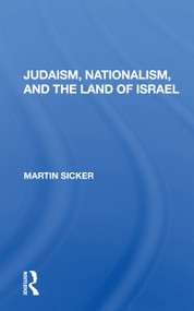 Judaism, Nationalism, and the Land of Israel - 9780367165581 by Martin Sicker, 9780367165581