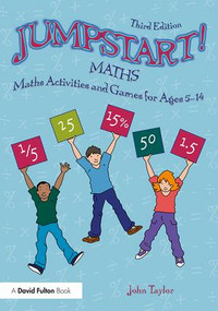 Jumpstart! Maths (Maths Activities and Games for Ages 5-14) - 9780367207489 by John Taylor, 9780367207489