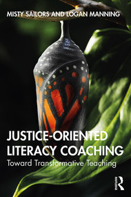 Justice-Oriented Literacy Coaching (Toward Transformative Teaching) - 9780367111755 by Misty Sailors, Logan Manning, 9780367111755