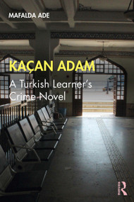 Kaçan Adam (A Turkish Learner's Crime Novel) - 9780367204969 by Mafalda Ade, 9780367204969