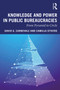 Knowledge and Power in Public Bureaucracies (From Pyramid to Circle) - 9780367210793 by David Carnevale, Camilla Stivers, 9780367210793