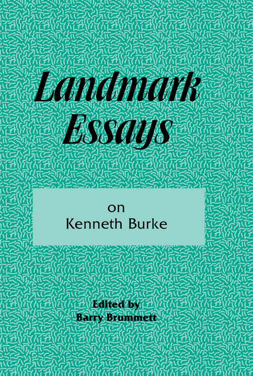 Landmark Essays on Kenneth Burke (Volume 2) by Barry Brummett, 9781880393055