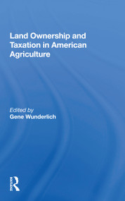 Land Ownership And Taxation In American Agriculture - 9780367160951 by Gene Wunderlich, 9780367160951