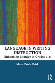 Language in Writing Instruction (Enhancing Literacy in Grades 3-8) - 9780367027940 by María Estela Brisk, 9780367027940