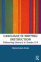 Language in Writing Instruction (Enhancing Literacy in Grades 3-8) - 9780367027940 by María Estela Brisk, 9780367027940