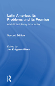 Latin America, Its Problems And Its Promise (A Multidisciplinary Introduction, Second Edition) - 9780367153397 by Jan Knippers Black, 9780367153397
