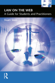 Law on the Web (A Guide for Students and Practitioners) by Stuart Stein, 9780130605719