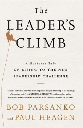 Leader's Climb (A Business Tale of Rising to the New Leadership Challenge) by Bob Parsanko, 9781937134211