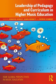 Leadership of Pedagogy and Curriculum in Higher Music Education - 9780367077334 by Jennifer Rowley, Dawn Bennett, Patrick Schmidt, 9780367077334