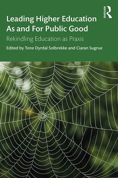Leading Higher Education As and For Public Good (Rekindling Education as Praxis) - 9780367205126 by Tone Dyrdal Solbrekke, Ciaran Sugrue, 9780367205126