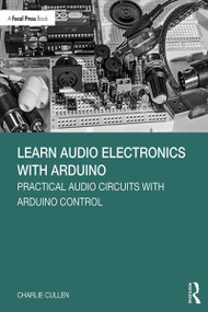 Learn Audio Electronics with Arduino (Practical Audio Circuits with Arduino Control) - 9780367186654 by Charlie Cullen, 9780367186654