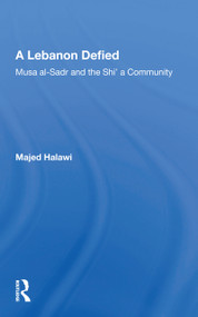 A Lebanon Defied (Musa al-Sadr and the Shi'a Community) - 9780367162238 by Majed Halawi, 9780367162238