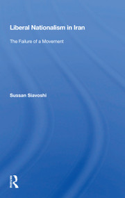 Liberal Nationalism In Iran (The Failure Of A Movement) - 9780367163839 by Sussan Siavoshi, 9780367163839