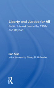 Liberty and Justice for All (Public Interest Law in the 1980s and Beyond) - 9780367156909 by Nan Aron, 9780367156909