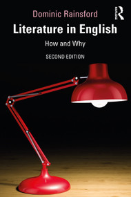 Literature in English (How and Why) - 9780367228866 by Dominic Rainsford, 9780367228866