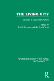 The Living City (Towards a Sustainable Future) - 9780367186357 by David Cadman, Geoffrey Payne, 9780367186357