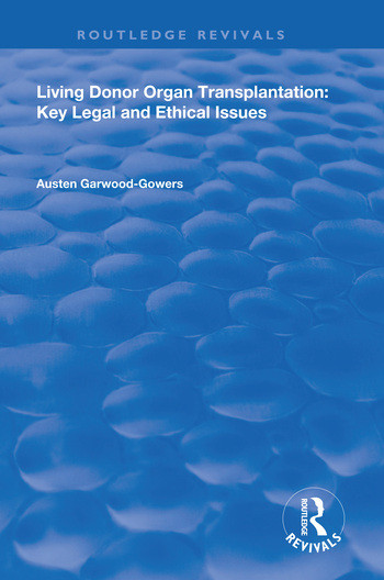 Living Donor Organ Transplantation (Key Legal and Ethical Issues) - 9780367148720 by Austen Garwood-Gowers, 9780367148720