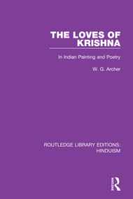 The Loves of Krishna (In Indian Painting and Poetry) - 9780367147990 by W.G. Archer, 9780367147990