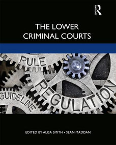 The Lower Criminal Courts - 9780367219307 by Alisa Smith, Sean Maddan, 9780367219307