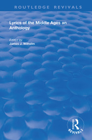 Lyrics of the Middle Ages (An Anthology) - 9780367140519 by James Wilhelm, 9780367140519
