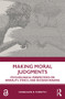 Making Moral Judgments (Psychological Perspectives on Morality, Ethics, and Decision-Making) - 9780367370831 by Donelson Forsyth, 9780367370831