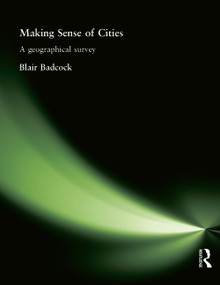 Making Sense of Cities (A geographical survey) by Blair Badcock, 9780340742242