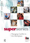 Managing Conflict in the Workplace by Institute of Leadership & Management, 9780080464169