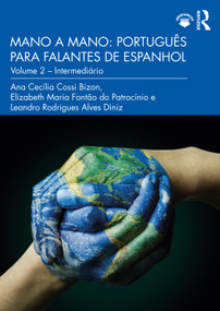 Mano a Mano: Português para Falantes de Espanhol (Volume 2 - Intermediário) - 9780367245078 by Ana Cecília Cossi Bizon, Elizabeth Maria Fontão do Patrocínio, Leandro Rodrigues Alves Diniz, 9780367245078