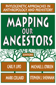 Mapping Our Ancestors (Phylogenetic Approaches in Anthropology and Prehistory) - 9780202307510 by Stephen Shennan, 9780202307510
