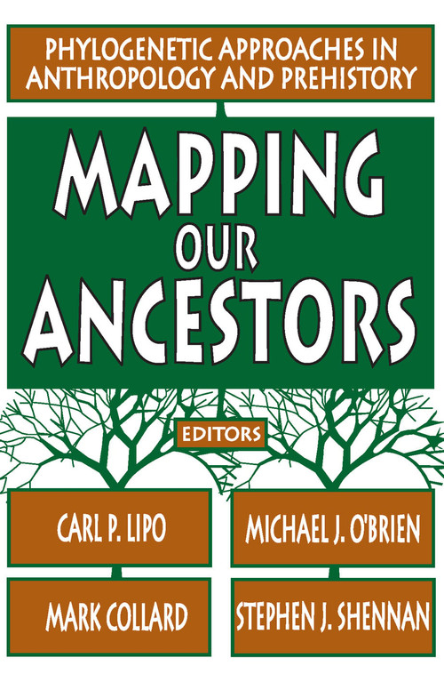 Mapping Our Ancestors (Phylogenetic Approaches in Anthropology and Prehistory) - 9780202307510 by Stephen Shennan, 9780202307510