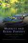 Markets and Rural Poverty (Upgrading in Value Chains) by Jonathan Mitchell, Christopher Coles, 9781849713139