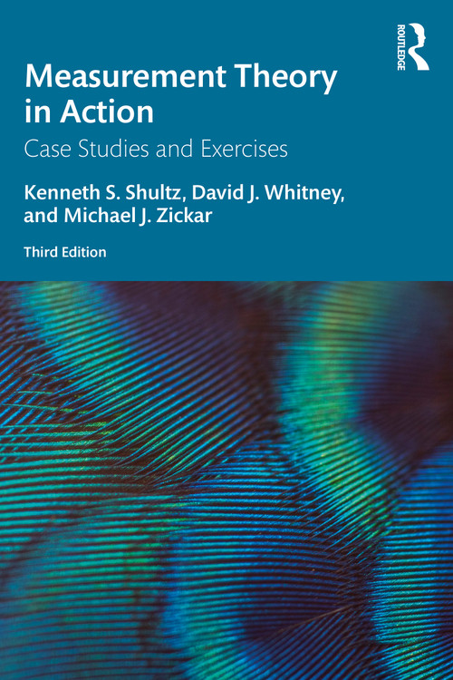 Measurement Theory in Action (Case Studies and Exercises) - 9780367192181 by Kenneth S Shultz, David Whitney, Michael J Zickar, 9780367192181