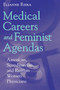 Medical Careers and Feminist Agendas (American, Scandinavian and Russian Women Physicians) - 9780202306681 by Elianne Riska, 9780202306681