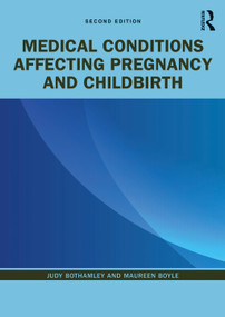 Medical Conditions Affecting Pregnancy and Childbirth - 9780367027407 by Judy Bothamley, Maureen Boyle, 9780367027407