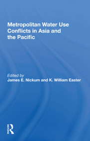 Metropolitan Water Use Conflicts in Asia and the Pacific - 9780367160111 by James E. Nickum, 9780367160111