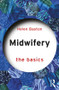 Midwifery (The Basics) - 9780367146269 by Helen Baston, 9780367146269