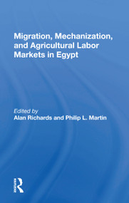 Migration, Mechanization, and Agricultural Labor Markets in Egypt - 9780367167110 by Alan Richards, 9780367167110