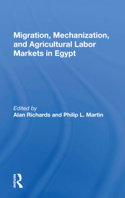Migration, Mechanization, And Agricultural Labor Markets In Egypt - 9780367167110 by Alan Richards, 9780367167110