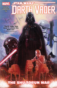 Star Wars: Darth Vader Vol. 3 - The Shu-Torun War by Kieron Gillen, Gene Colan, Leinil Yu, 9780785199779