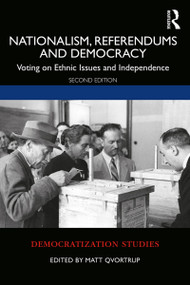 Nationalism, Referendums and Democracy (Voting on Ethnic Issues and Independence) - 9780367228835 by Matt Qvortrup, 9780367228835