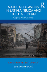 Natural Disasters in Latin America and the Caribbean (Coping with Calamity) - 9780367265915 by June Carolyn Erlick, 9780367265915