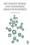 Net-Positive Design and Sustainable Urban Development - 9780367258566 by Janis Birkeland, 9780367258566