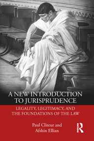 A New Introduction to Jurisprudence (Legality, Legitimacy and the Foundations of the Law) - 9780367112356 by Paul Cliteur, Afshin Ellian, 9780367112356