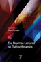 The Newman Lectures on Thermodynamics by John S. Newman, Vincent S. Battaglia, 9789814774260