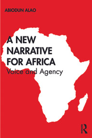 A New Narrative for Africa (Voice and Agency) - 9780367228637 by Abiodun Alao, 9780367228637