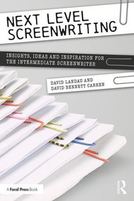 Next Level Screenwriting (Insights, Ideas and Inspiration for the Intermediate Screenwriter) - 9780367151584 by David Landau, David Carren, 9780367151584