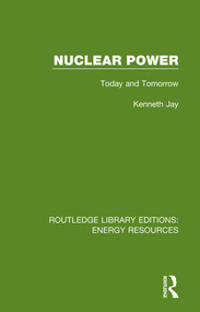 Nuclear Power (Today and Tomorrow) - 9780367231101 by Kenneth Jay, 9780367231101